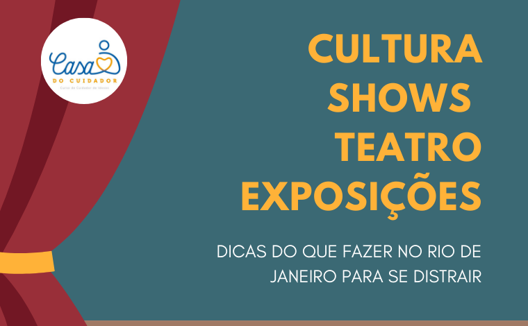 Dicas da Programação Cultural no Rio de Janeiro – #foradecasa